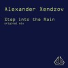 Alexander Xendzov - Step in to the Rain (original mix) - buy and download mp3 at iTunes, Beatport, Sony Connect, Ministry of Sound, Walmart, Juno, Magnetic Grooves, Resonant Vibes, Play it Tonight, Release Records, eMusic, DJ Download, and many more...